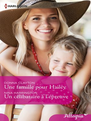cover image of Une famille pour Hailey--Un célibataire à l'épreuve